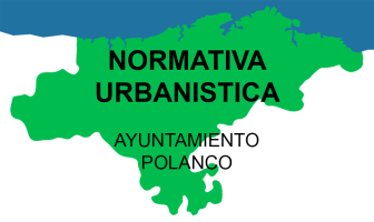 AYUNTAMIENTO POLANCO, NORMATIVA URBANISTICA - NORMAS SUBSIDIARIAS