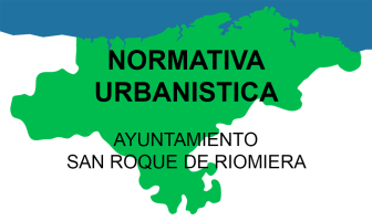 AYUNTAMIENTO SAN ROQUE DE RIOMIERA, NORMATIVA URBANISTICA - NORMAS SUBSIDIARIAS